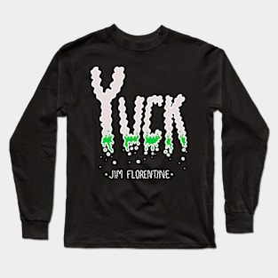 YUCK Long Sleeve T-Shirt